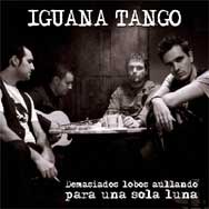 Iguana Tango: Demasiados lobos aullando para una sola luna - portada mediana