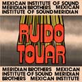 Instituto Mexicano del Sonido: Ruido Tovar - con Meridian Brothers - portada reducida