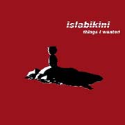 Islabikini: Things I Wanted - portada mediana