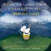 Ismael Serrano: 5 canciones para dormir y 1 para despertar - con Jimena Ruiz Echazú - portada reducida