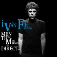 Iván Ferreiro: Mentiroso Mentiroso en directo - portada mediana