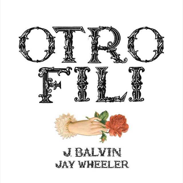 J Balvin con Jay Wheeler: Otro fili - portada