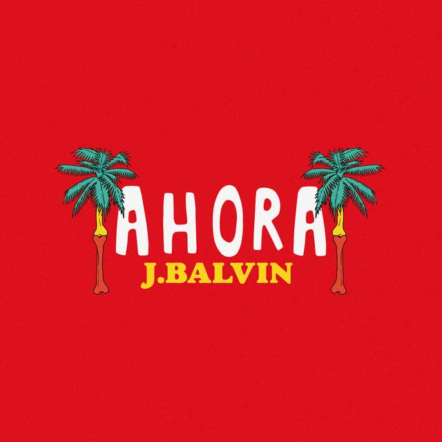 J Balvin: Ahora - portada