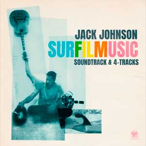 Jack Johnson: SURFILMUSIC (Soundtrack & 4-Tracks) - portada mediana