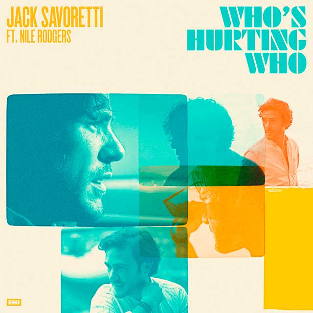 Jack Savoretti con Nile Rodgers: Who's hurting who - portada