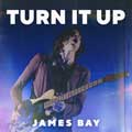 James Bay: Turn it up - portada reducida