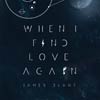 James Blunt: When I find love again - portada reducida
