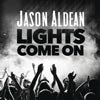 Jason Aldean: Lights come on - portada reducida