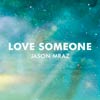 Jason Mraz: Love someone - portada reducida