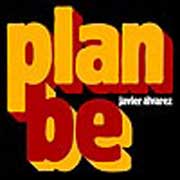 Javier Álvarez: Plan Be - portada mediana