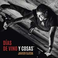 Javier Ojeda: Días de vino y cosas - portada mediana