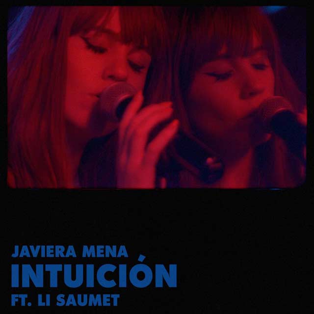 Javiera Mena con Li Saumet: Intuición - portada