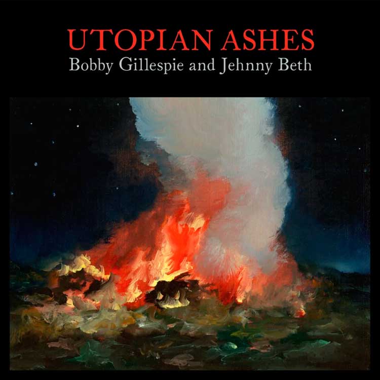 Jehnny Beth: Utopian ashes - con Bobby Gillespie - portada