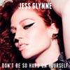 Jess Glynne: Don't be so hard on yourself - portada reducida
