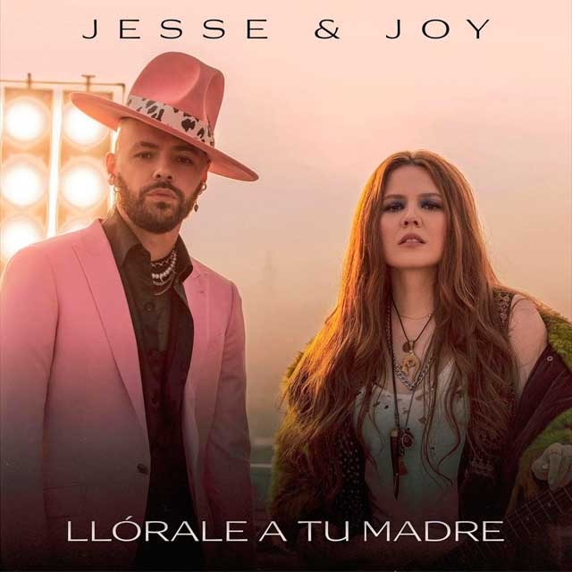 Jesse & Joy: Llórale a tu madre - portada