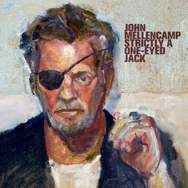 John Mellencamp: Strictly a one-eyed Jack - portada
