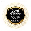 John Newman: Come and get it - portada reducida