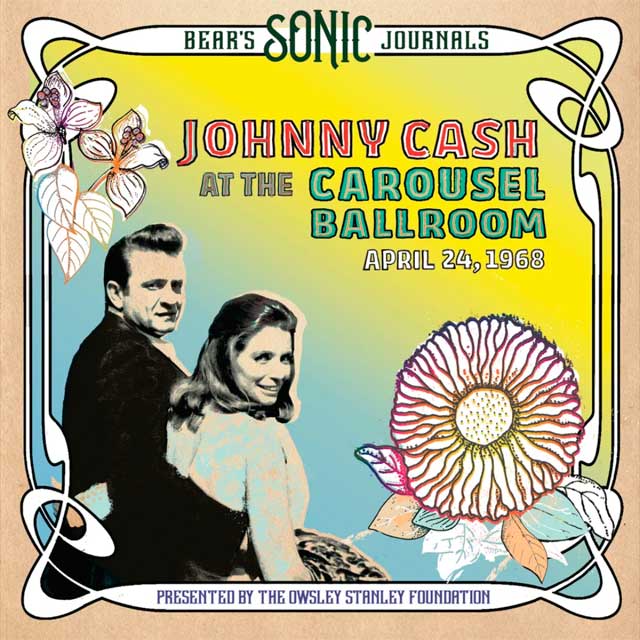 Johnny Cash: Bear's Sonic Journals: Johnny Cash, At the Carousel Ballroom, April 24 1968 - portada