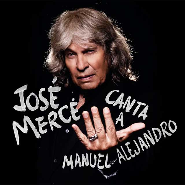 José Mercé: Canta a Manuel Alejandro - portada
