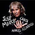 José Mercé: Canta a Manuel Alejandro - portada reducida