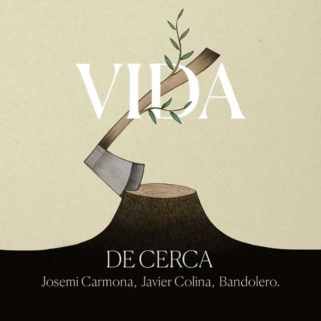 Josemi Carmona: Vida - con Javier Colina y Bandolero - portada