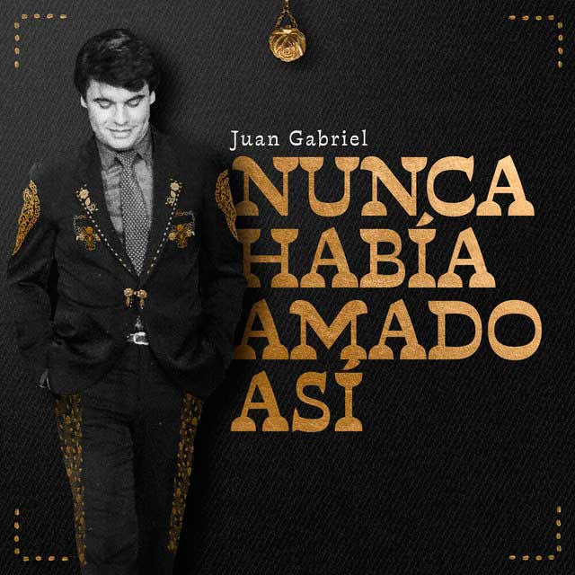 Juan Gabriel: Nunca había amado así - portada