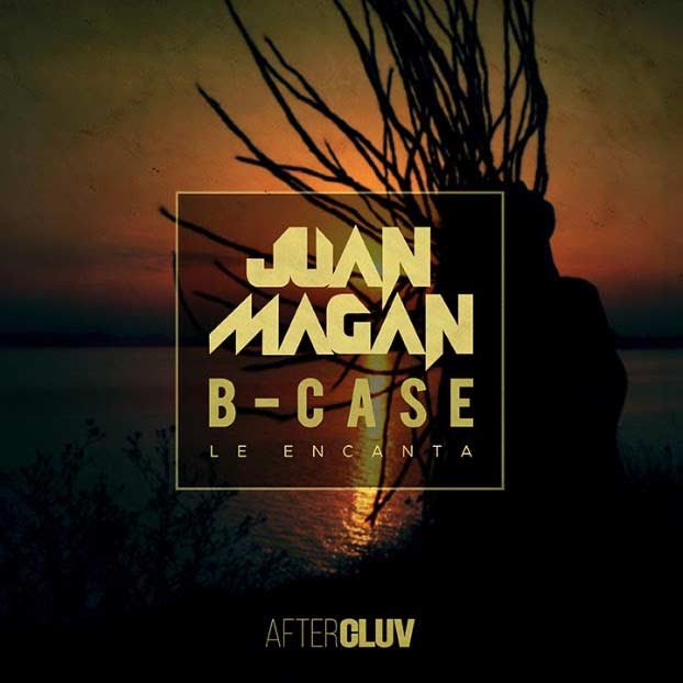Juan Magan con B-Case: Le encanta - portada