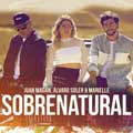Juan Magan con Álvaro Soler y Marielle: Sobrenatural - portada reducida