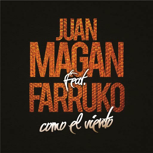 Juan Magan con Farruko: Como el viento - portada