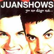 Juanshows: Yo no digo ná... - portada mediana