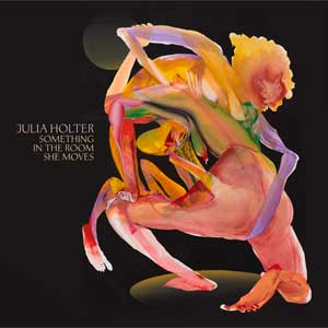 Julia Holter: Something in the room she moves - portada mediana