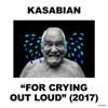 Kasabian: For crying out loud - portada reducida