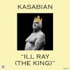 Kasabian: Ill Ray (The king) - portada reducida