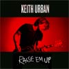 Keith Urban con Eric Church: Raise 'em up - portada reducida