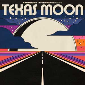 Khruangbin: Texas moon - con Leon Bridges - portada mediana