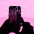 Kim Gordon: The collective - portada reducida