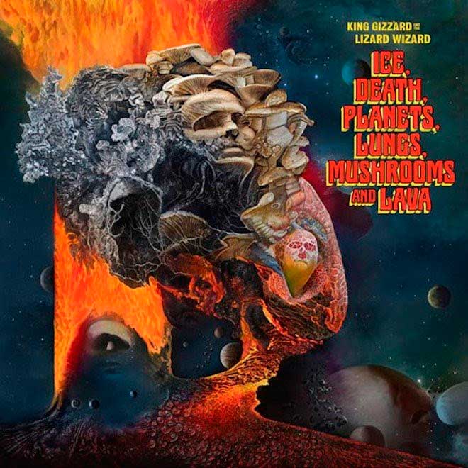 King Gizzard & The Lizard Wizard: Ice, death, planets, lungs, mushrooms and lava - portada