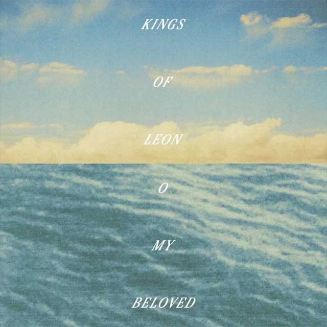 Kings of Leon: O my beloved - portada
