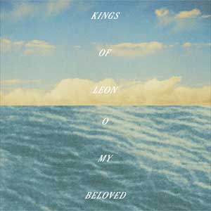 Kings of Leon: O my beloved - portada mediana