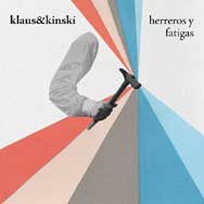 Klaus & Kinski: Herreros y fatigas - portada mediana