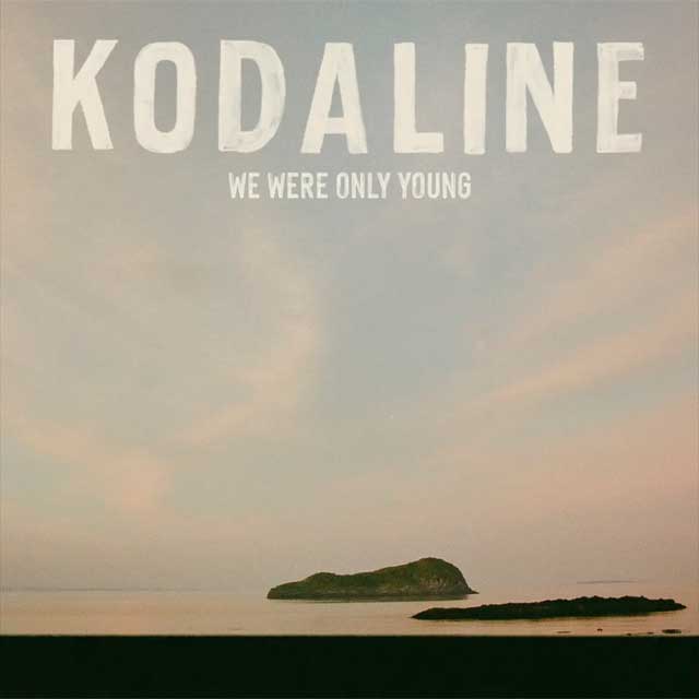 Kodaline: We were only young - portada