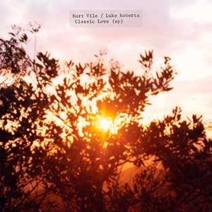 Kurt Vile: Classic love - con Luke Roberts - portada mediana