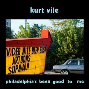 Kurt Vile: Philadelphia's been good to me - portada mediana