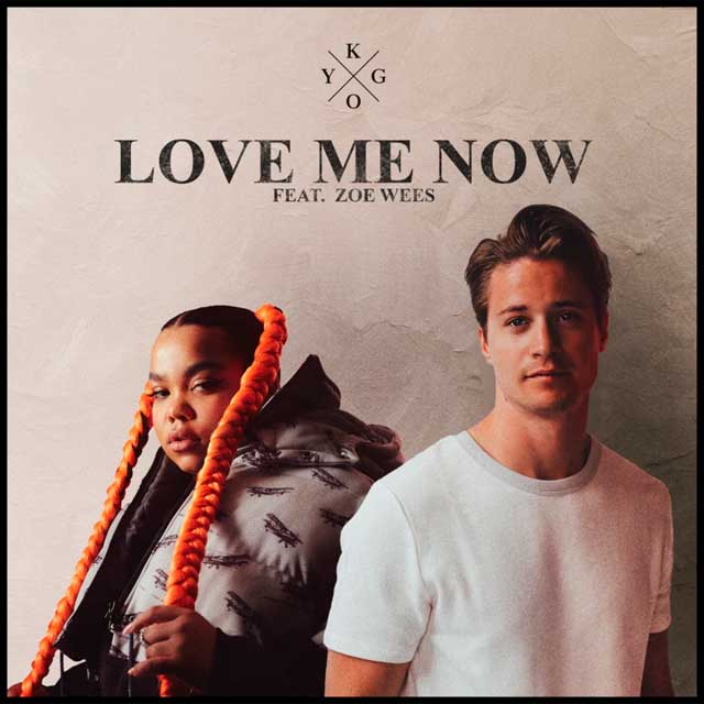Kygo con Zoe Wees: Love me now - portada