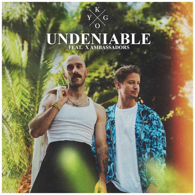 Kygo con X Ambassadors: Undeniable - portada