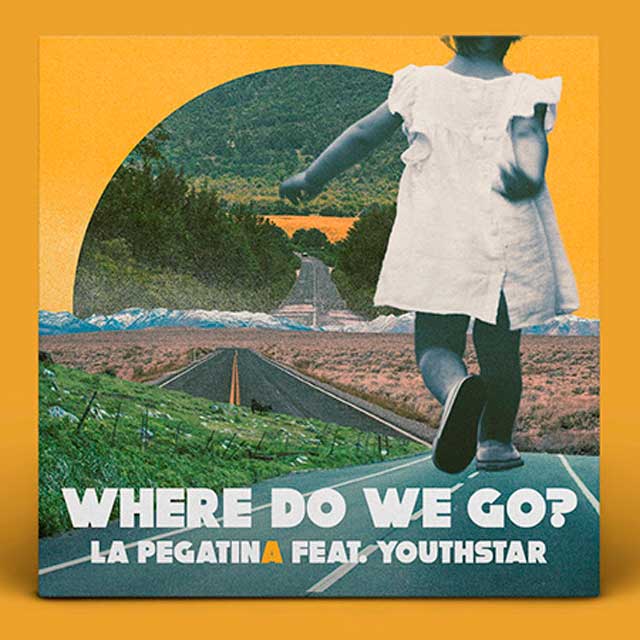 La Pegatina con Youthstar: Where do we go? - portada