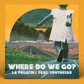 La Pegatina: Where do we go? - portada reducida