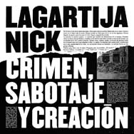 Lagartija Nick: Crimen, sabotaje y creación - portada mediana