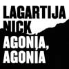 Lagartija Nick: Agonía, agonía - portada reducida