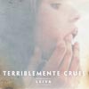 Leiva: Terriblemente cruel - portada reducida